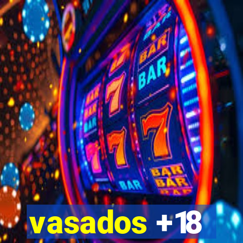 vasados +18